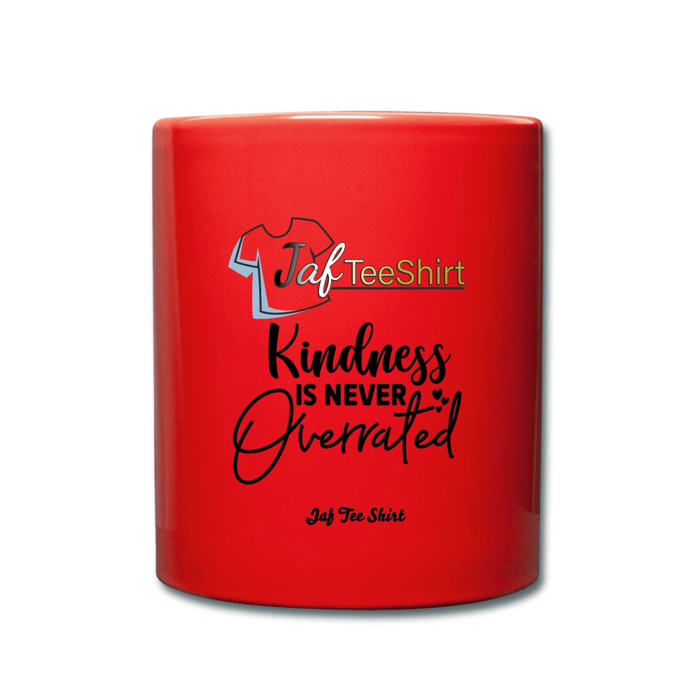 Kindness is Never Overrated - red
