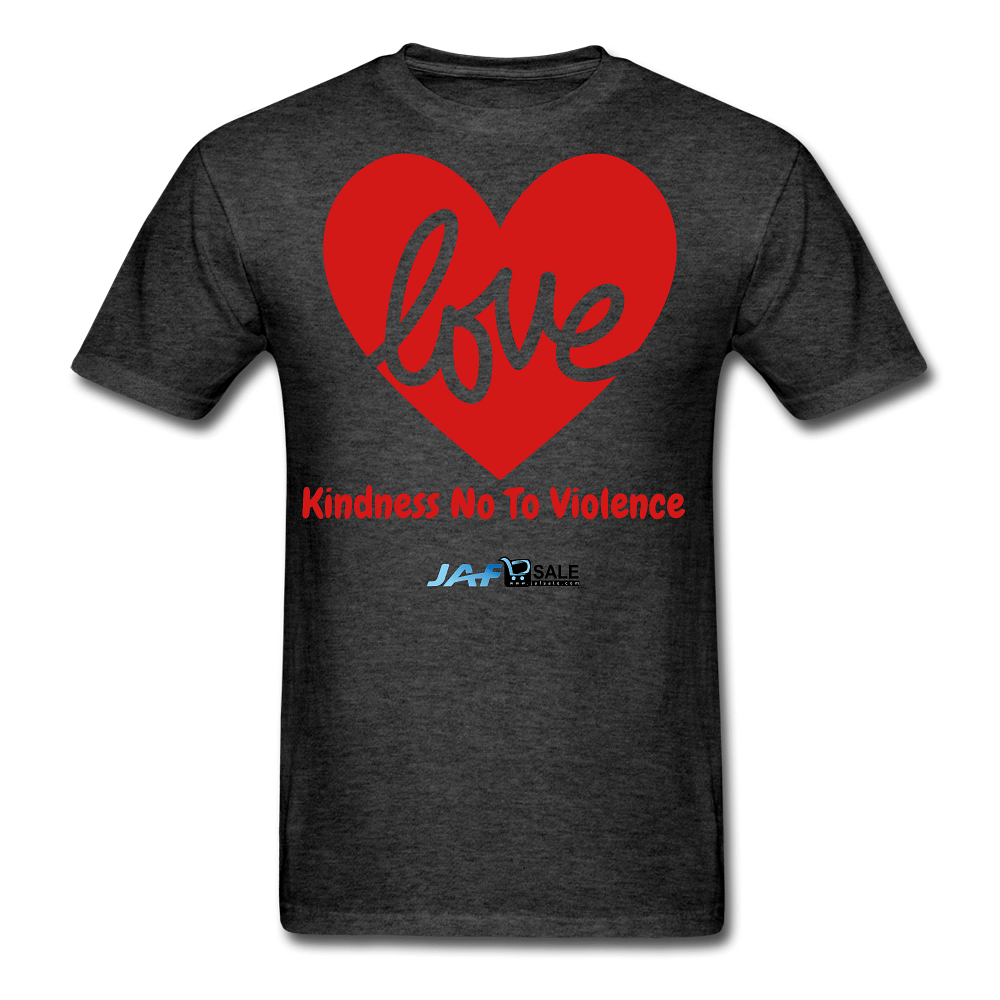 Love Kindness No To Violence - heather black
