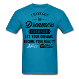 Let your dreams become your reality - turquoise