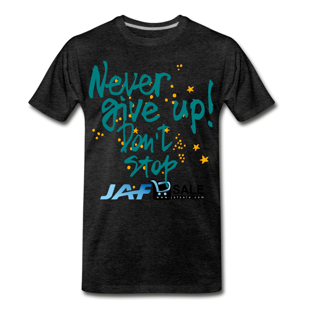 never give up - charcoal grey