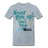 never give up - heather ice blue