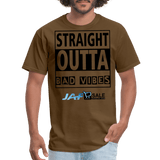 Straight outta Bad Vibes - brown