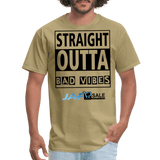 Straight outta Bad Vibes - khaki