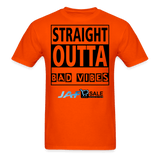 Straight outta Bad Vibes - orange